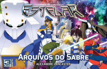 3D&T - Brigada Ligeira Estelar - Arquivos do Sabre - Alexandre Lancaster