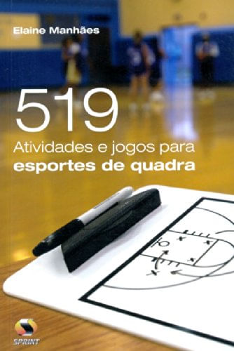 519 Atividades E Jogos Para Esportes De Quadra