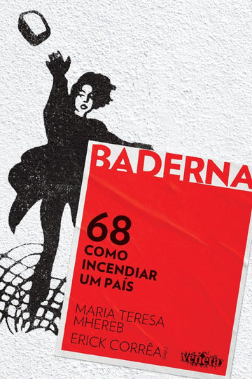 68 - Como Incendiar um País - Erick Corrêa & Maria Teresa Mhereb