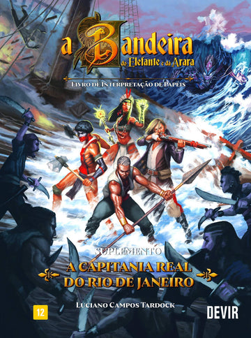 A Bandeira do Elefante e da Arara - A Capitania Real do Rio de Janeiro (Suplemento)