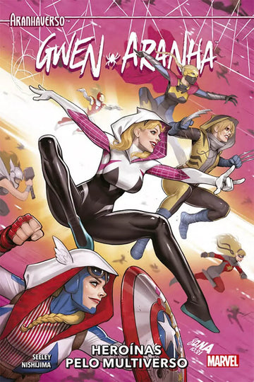Aranhaverso - Gwen Stacy - Heroínas Pelo Multiverso