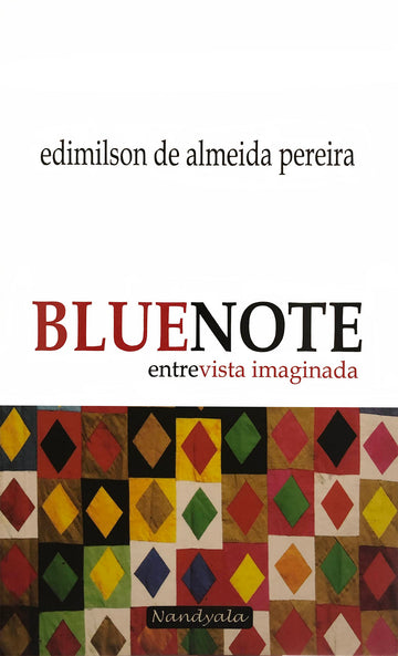 BlueNote - Entrevista Imaginada - Edimilson de Almeida Pereira