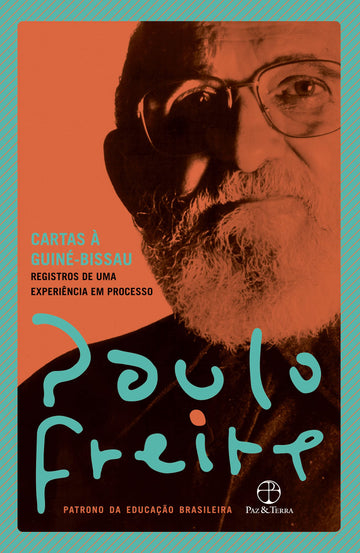 Cartas à Guiné-Bissau - Paulo Freire