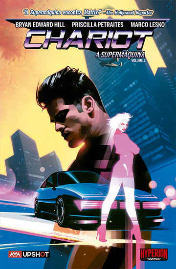 Chariot - A Supermáquina - Bryan Edward Hill, Priscilla Petraites e Marko Lesko - Vol.01