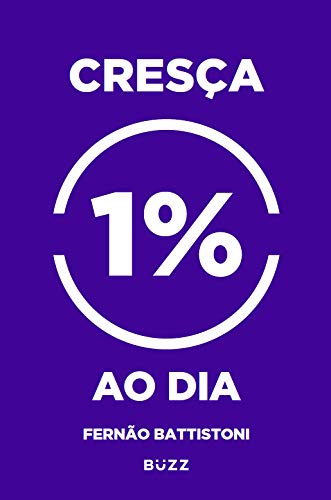 Cresça 1% - Fernão Battistoni