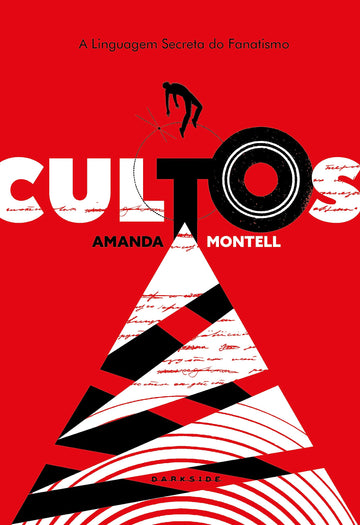 Cultos - A Linguagem Secreta do Fanatismo - Amanda Montell
