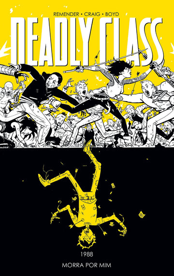 Deadly Class - Vol.04 - Morra por Mim