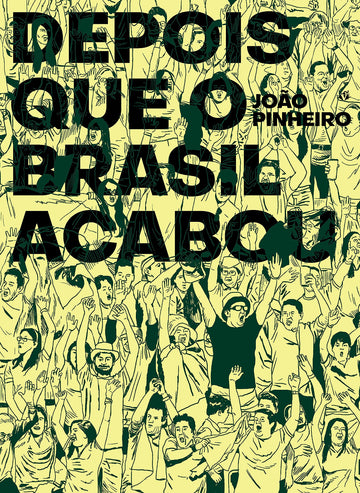 Depois que o Brasil Acabou - João Pinheiro