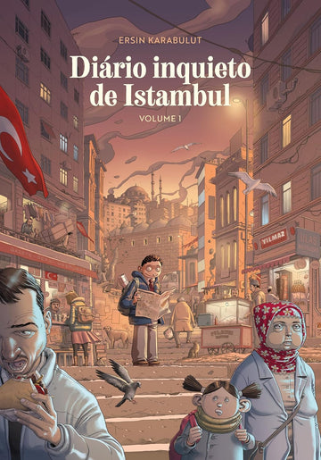 Diário Inquieto de Istambul - Vol.01