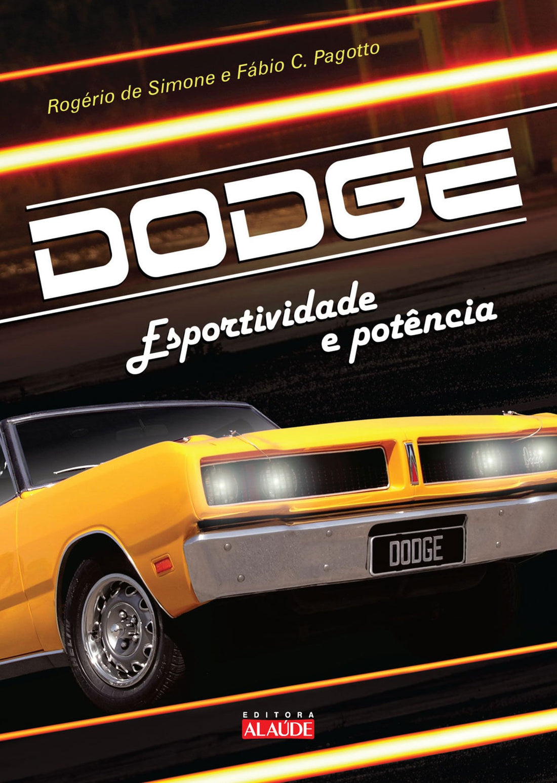 Dodge - Esportividade e Potência - José Rogério Lopes de Simone e Fábio de Cillo Pagotto