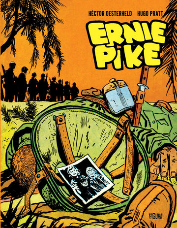 Ernie Pike - Héctor Oesterheld e Hugo Pratt