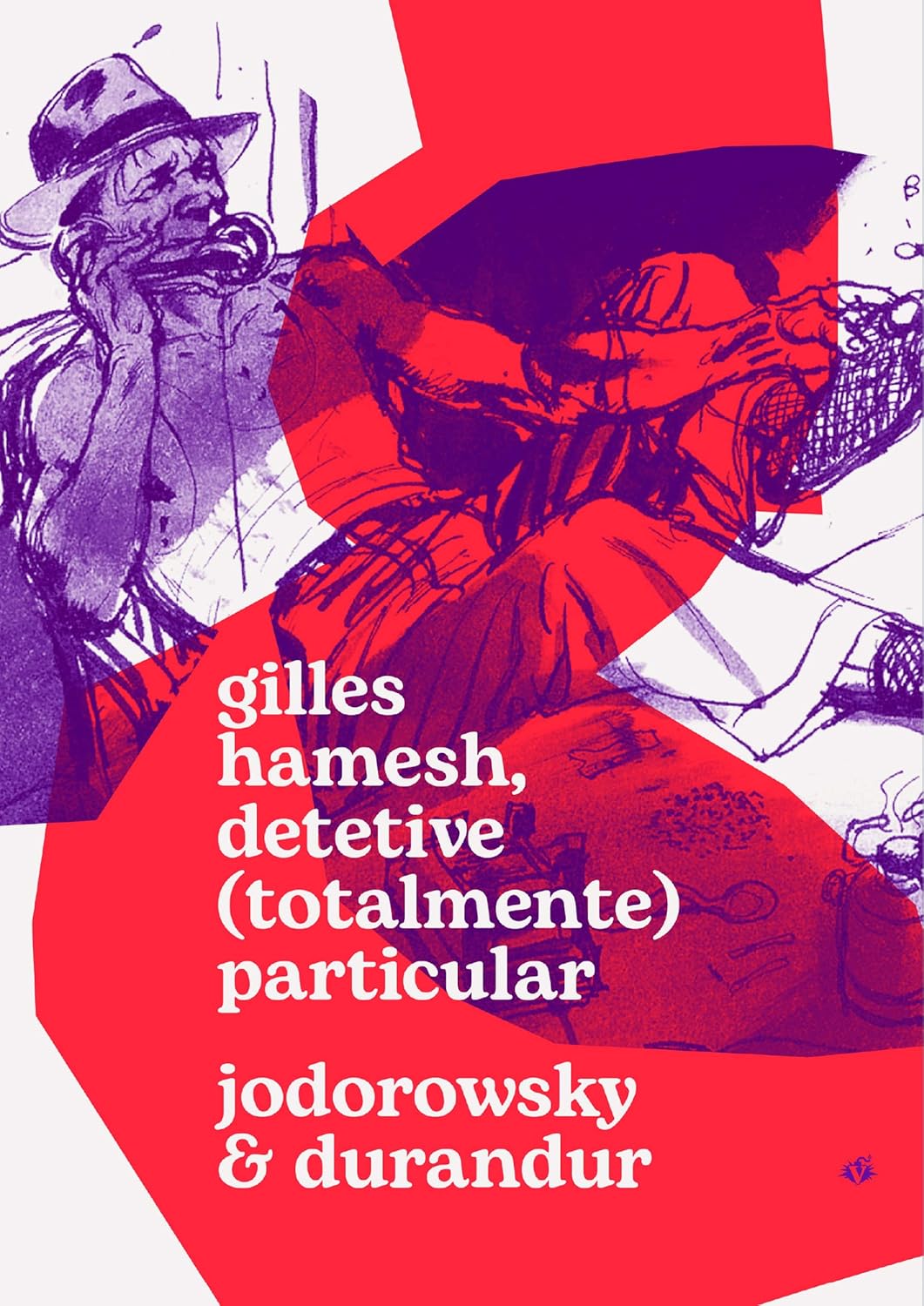 Gilles Hamesh, Detetive (totalmente) Particular - Alejandro Jodorowsky e Durandur Durandur