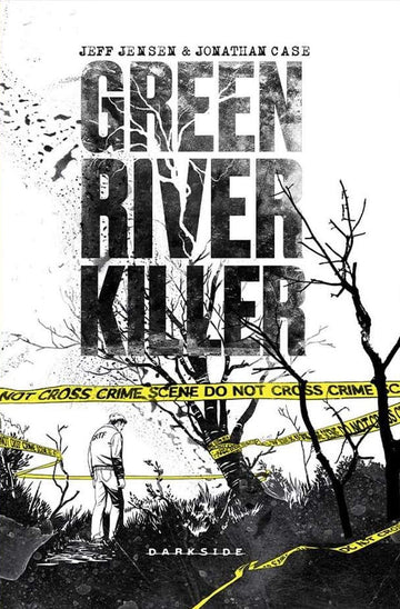 Green River Killer - A Longa Caçada a um Psicopata - Jeff Jensen e Jonathan Case