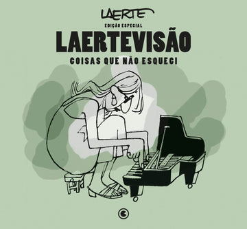 Laertevisão - Edição Especial - Coisas Que Não Esqueci - Laerte