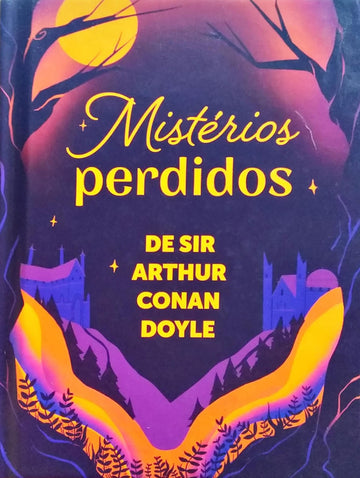 Mistérios Perdidos - Sir Arthur Conan Doyle