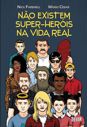 Não Existem Super-Heróis na Vida Real