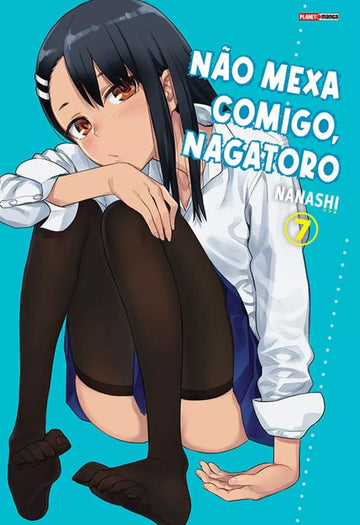 Não Mexa Comigo, Nagatoro - Vol.07