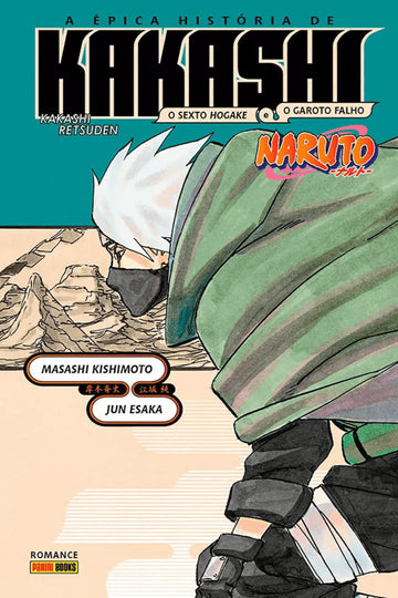 Naruto - A Épica História De Kakashi - O Sexto Hokage e o Garoto Falho