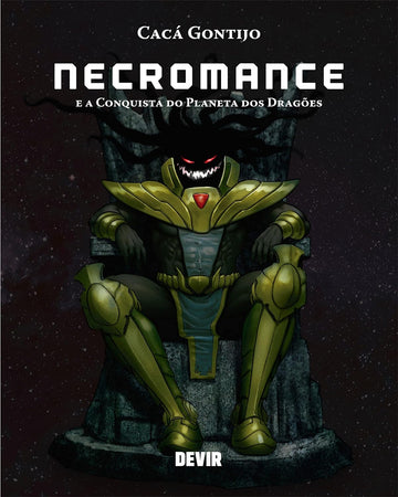 Necromance e a Conquista do Planeta dos Dragões - Cacá Gontijo