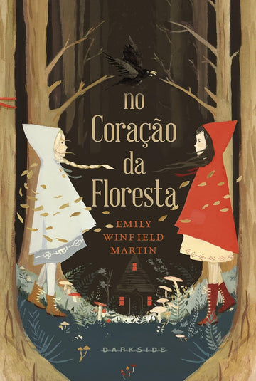 No Coração da Floresta - Emily Winfield Martin