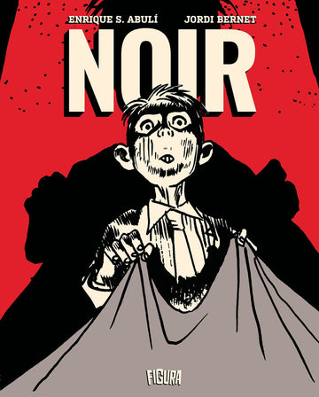 Noir - Enrique Sánchez Abulí e Jordi Bernet