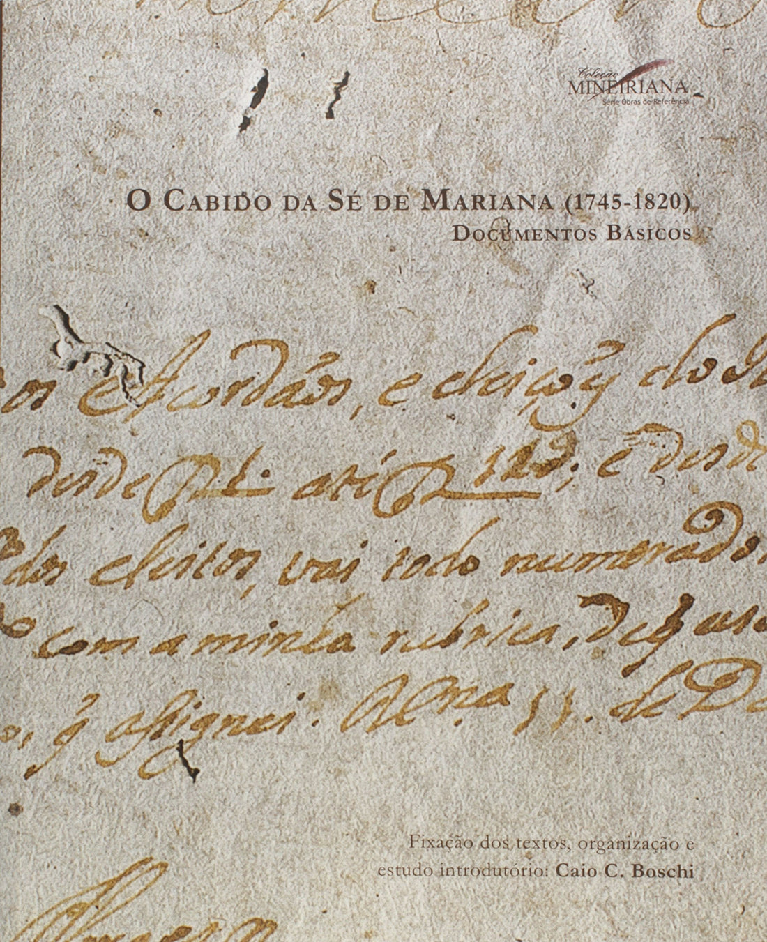 O Cabido da sé de Mariana (1745 - 1820) - Documentos Básicos
