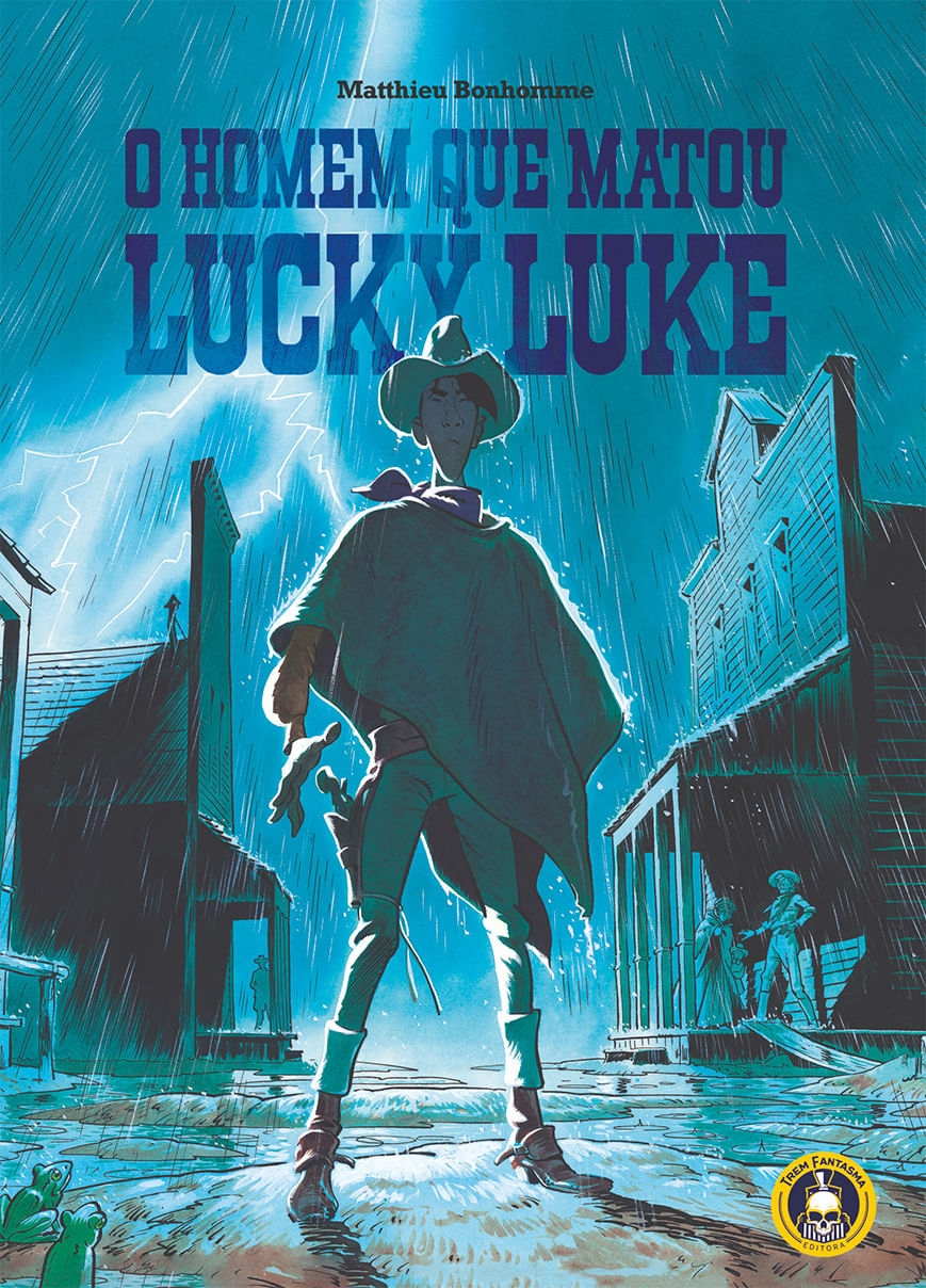 O Homem que Matou Lucky Luke - Matthieu Bonhomme