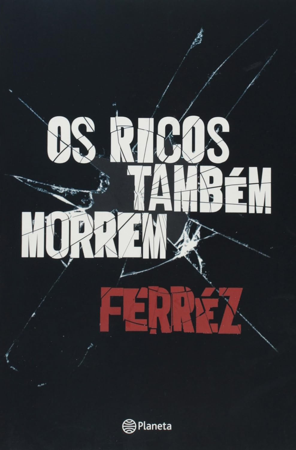 Os Ricos Também Morrem - Ferréz