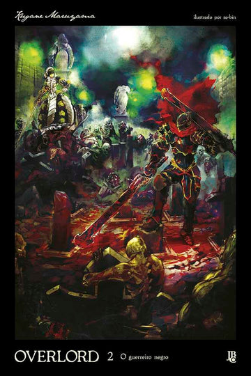 Overlord - Vol.02 - O Guerreiro Negro (Novel)