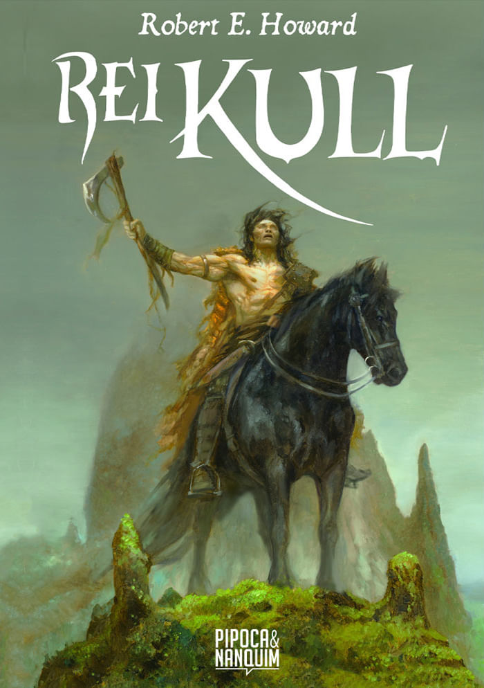 Rei Kull - Robert E. Howard - Edição Completa e Definitiva