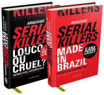 Pack Ilana Casoy -  Arquivos Serial Killers: Made in Brasil e Louco ou Cruel?