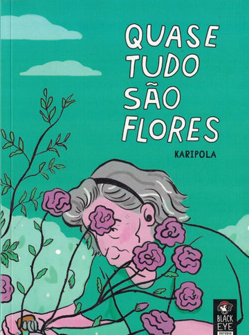 Quase Tudo São Flores - Karipola