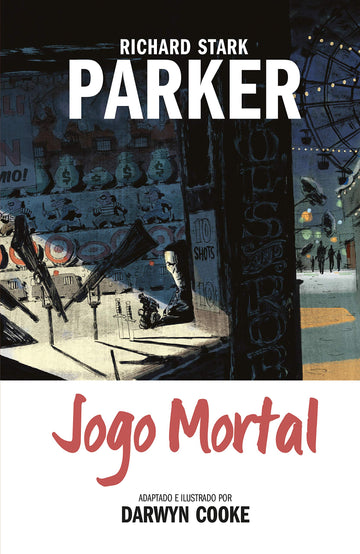 Richard Stark Parker - Vol.04 - Jogo Mortal