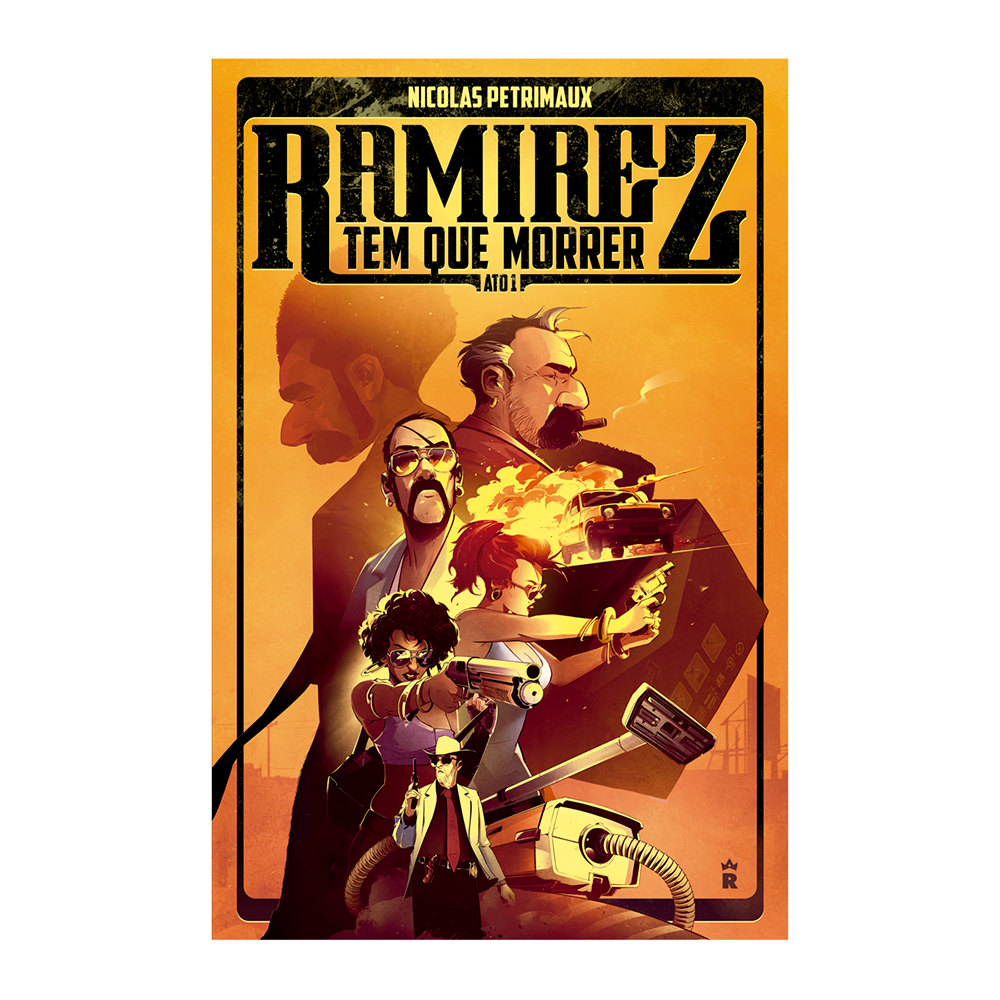 Ramirez Tem Que Morrer - Ato 1 - Nicolas Petrimaux