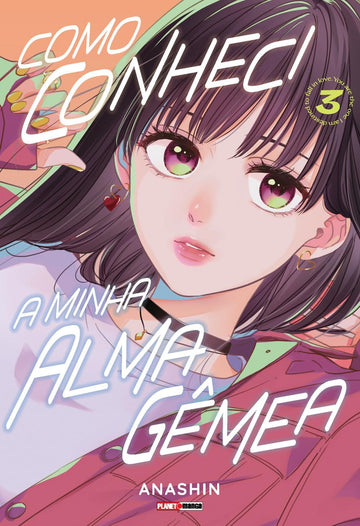 Como Conheci a Minha Alma Gêmea - Vol.03