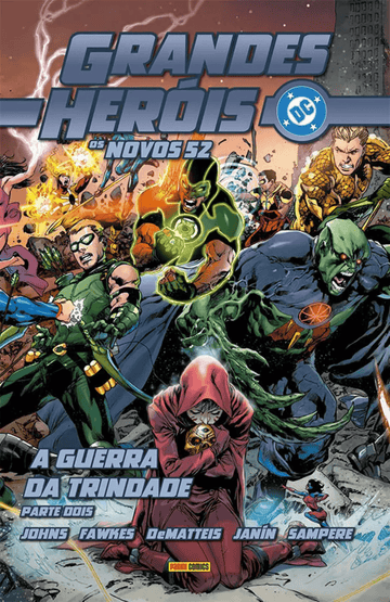 Grandes Heróis DC - Os Novos 52 Vol. 32 - Liga Da Justiça: A Guerra Da Trindade - Parte 2