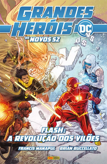 Grandes Heróis DC - Os Novos 52 Vol. 19 - The Flash: A Revolução Dos Vilões