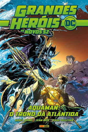 Grandes Heróis DC - Os Novos 52 Vol. 26 - Aquaman: O Trono Da Atlântida