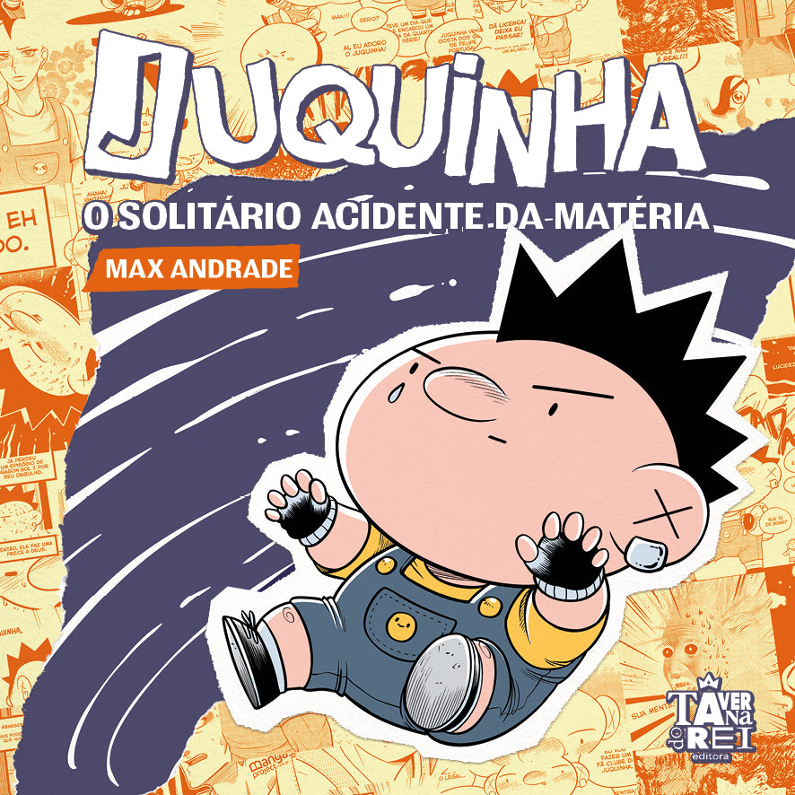 Juquinha - O Solitário Acidente da Matéria - Max Andrade - 2° Edição