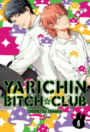 Yarichin Bitch Club - Vol.06