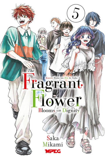 Kaoru Hana - The Fragrant Flower Blooms With Dignity - Vol.05