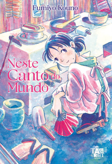 [PRÉ-VENDA] Neste Canto do Mundo - Fumiyo Kouno