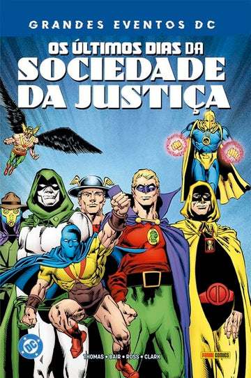 Os Últimos Dias Da Sociedade Da Justiça (Grandes Eventos DC)