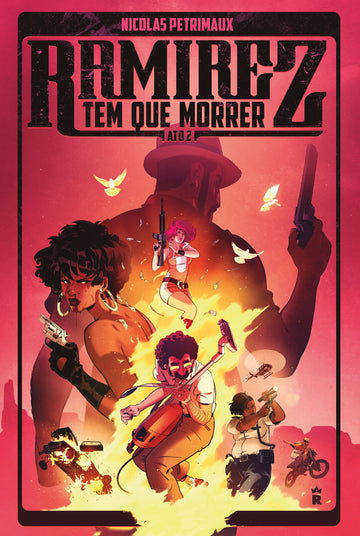 Ramirez Tem Que Morrer - Ato 2 - Nicolas Petrimaux