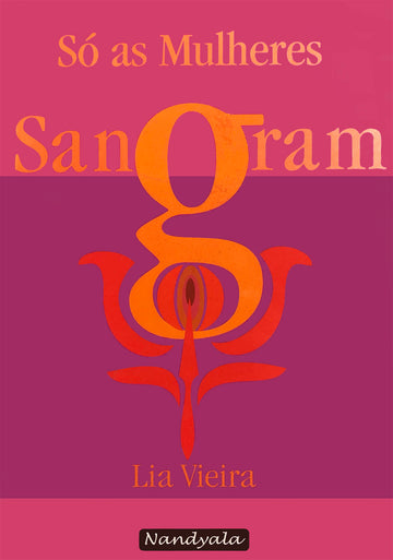 Só as Mulheres Sangram - Lia Vieira