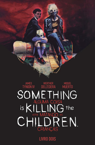 Something is Killing the Children - Alguma Coisa Está Matando as Crianças - Vol.02 - James Tynion IV e Werther Dell´Edera