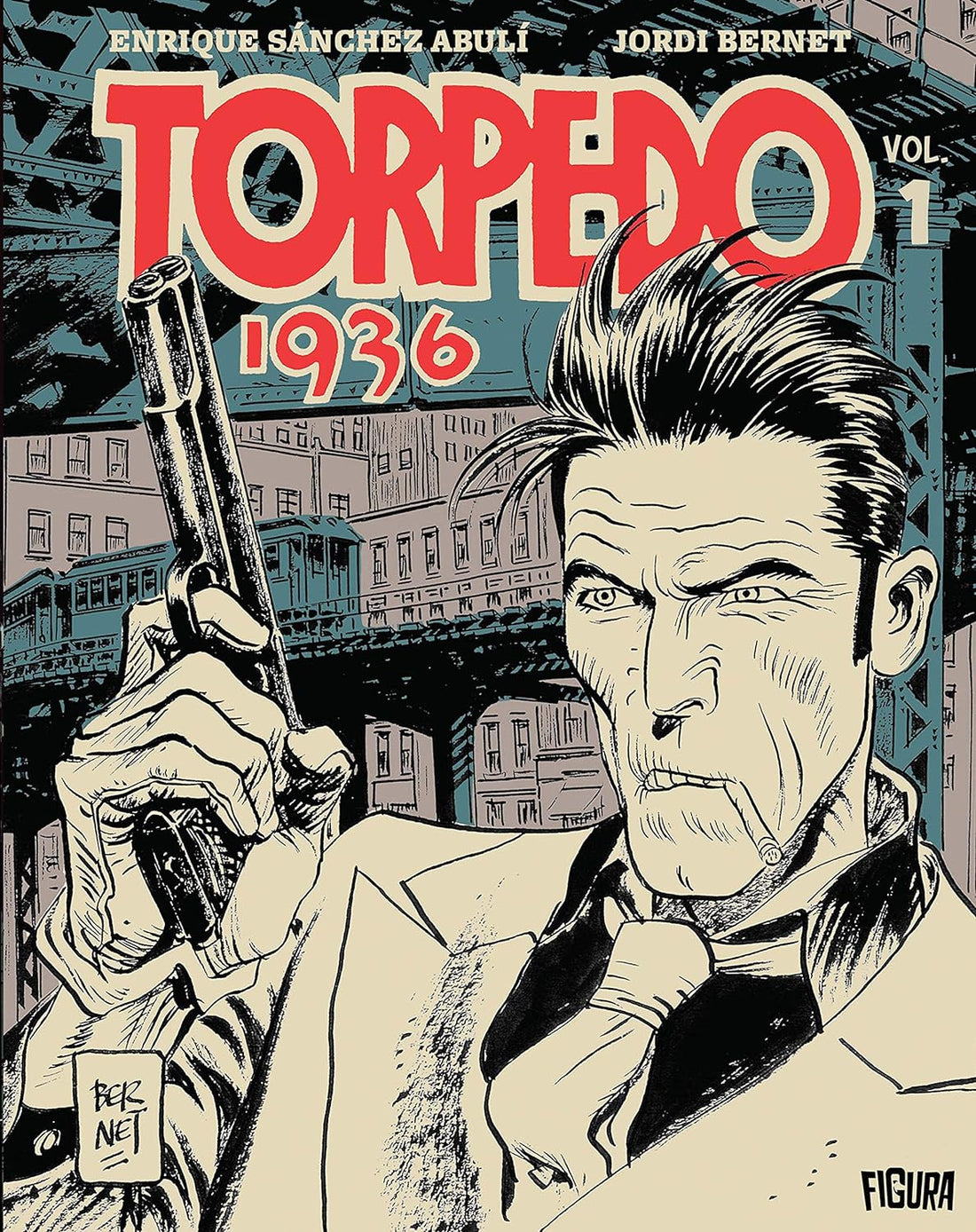 Torpedo 1936 - Vol.01 - Enrique Sánchez Abulí e Jordi Bernet