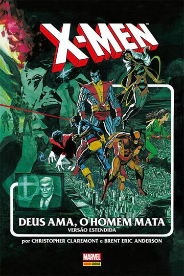 X-Men - Deus Ama, o Homem Mata