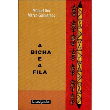 A Bicha e a Fila - Manuel Rui e Marco Guimarães