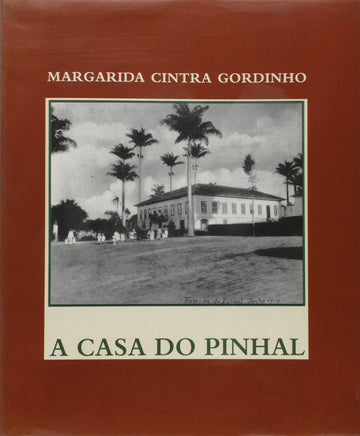 A Casa Do Pinhal -  Margarida Cintra Gordinho